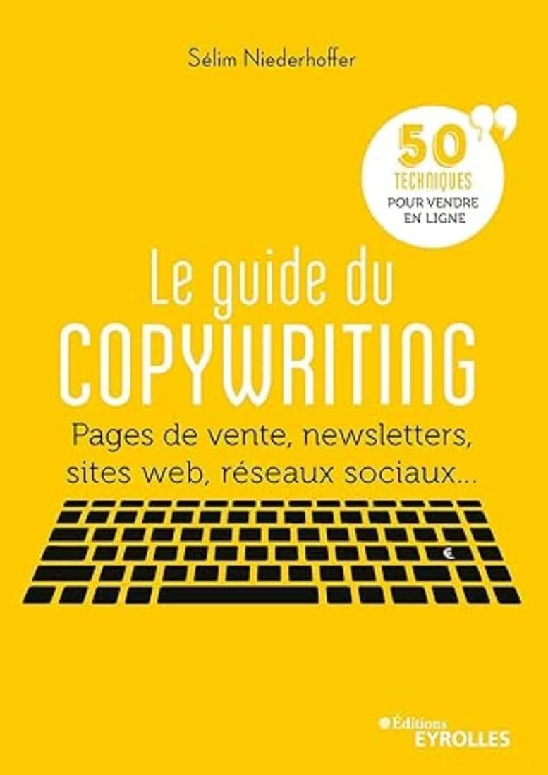 Quelles sont les meilleures ressources gratuites pour apprendre le copywriting ? 4 Le guide du copywriting – Selim Niederhoffer