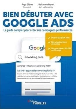 Bien debuter avec Google Ads Le guide complet