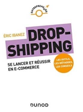 Quels sont les meilleurs livres pour apprendre sur le dropshipping ? 3 Dropshipping Se lancer et reussir en e commerce Entrepreneurs