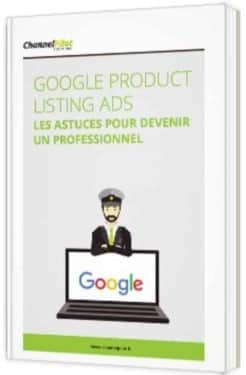Google Product Listing Ads Les astuces pour devenir un professionnel