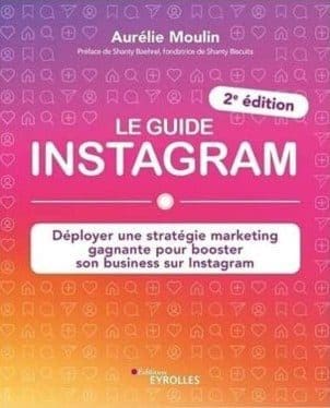 Le Guide Instagram Deployer une strategie marketing gagnante