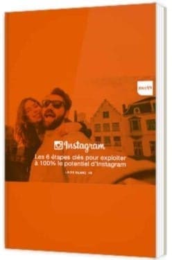 Les 6 etapes cles pour exploiter a 100 le potentiel dInstagram