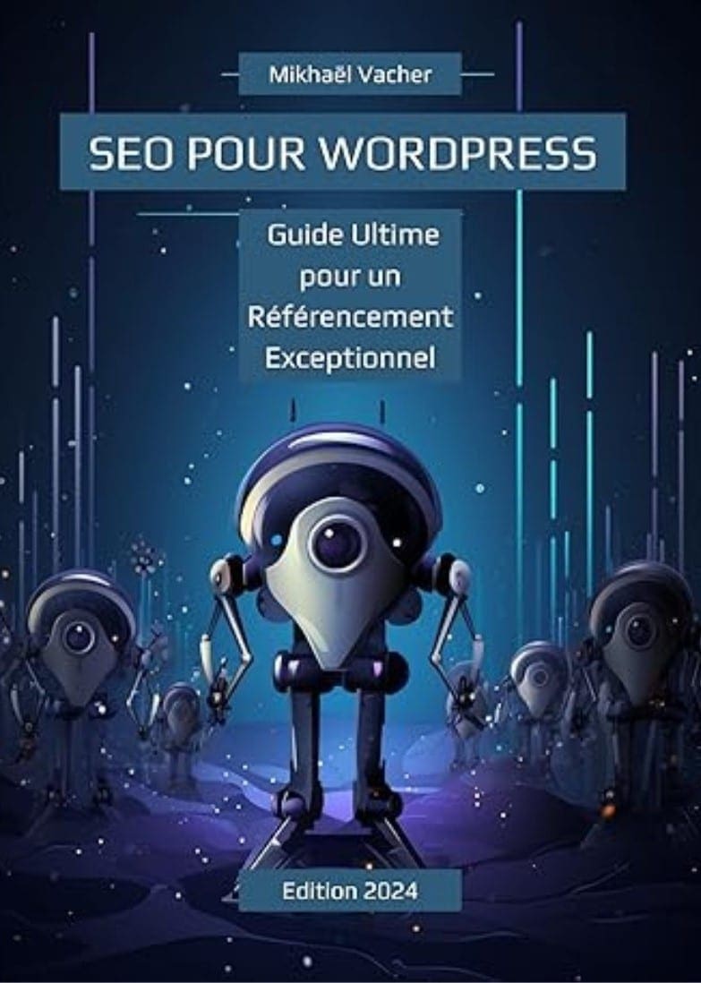 SEO pour WordPress_ Guide Ultime pour un Référencement Exceptionnel