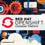 Qu’est-ce que Red Hat OpenShift Container Platform ?