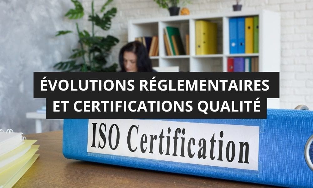 Comment bien gérer son organisme de formation ? 10 EVOLUTIONS REGLEMENTAIRES ET CERTIFICATIONS QUALITE