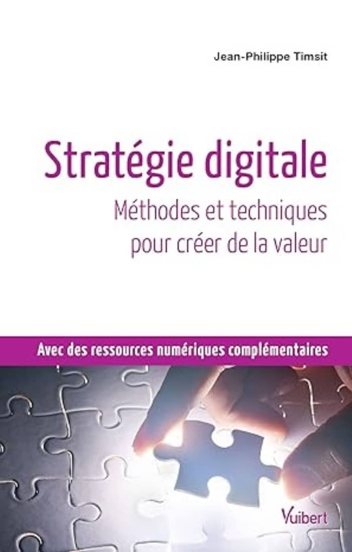 Strategie digitale – Methodes et techniques pour creer de la valeur
