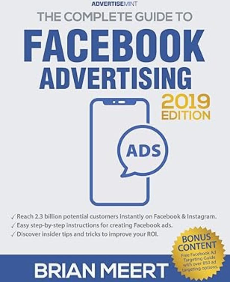 The Complete Guide to Facebook Advertising