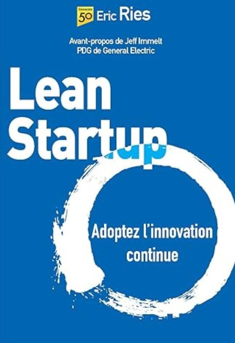 Lean Startup Adoptez linnovation continue