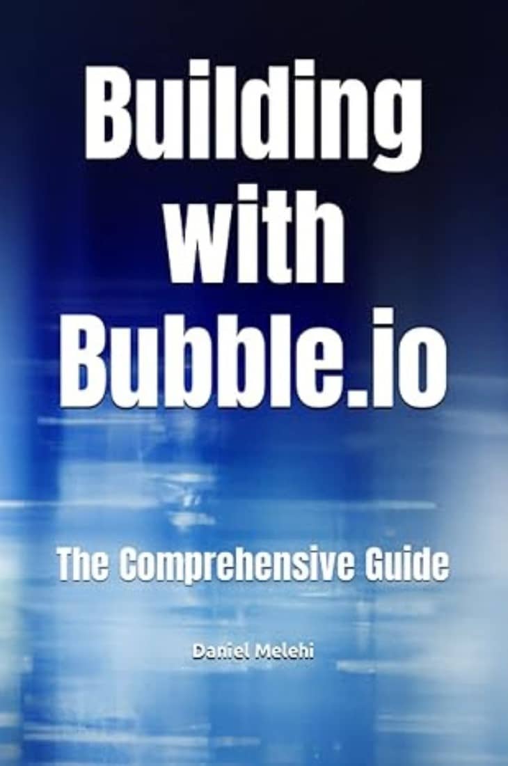 5 livres pour mieux vous former à Bubble 5 The Comprehensive Book on Building with Bubble.io